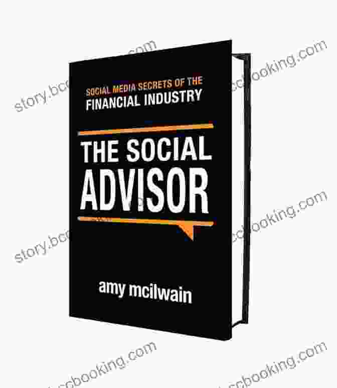 The Social Advisor Book Cover The Social Advisor (Social Media Secrets Of The Financial Industry 1)