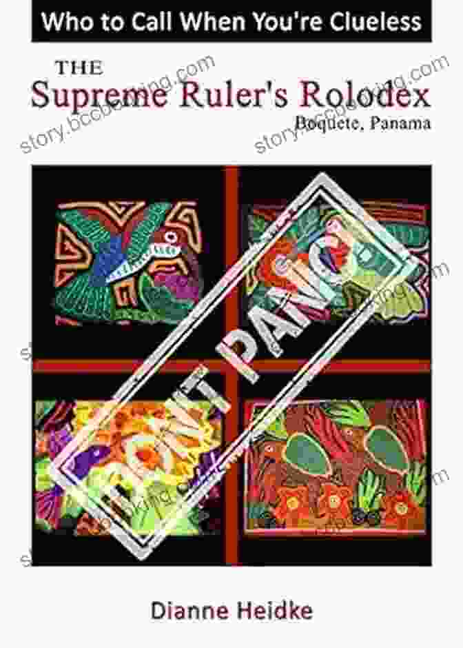 The Supreme Ruler Rolodex Book Cover The Supreme Ruler S Rolodex : Who To Call When You Re Clueless In Boquete Panama