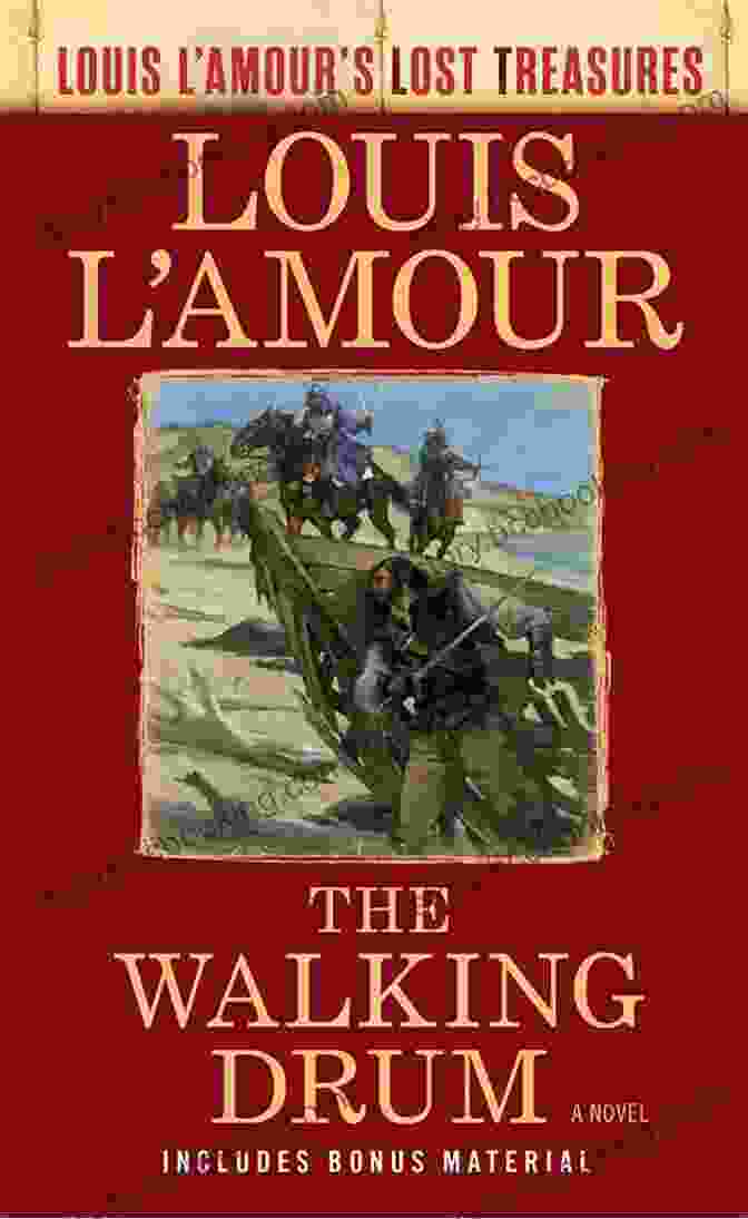 The Walking Drum By Louis L'Amour, A Lost Treasure Now Available To Readers The Walking Drum (Louis L Amour S Lost Treasures): A Novel
