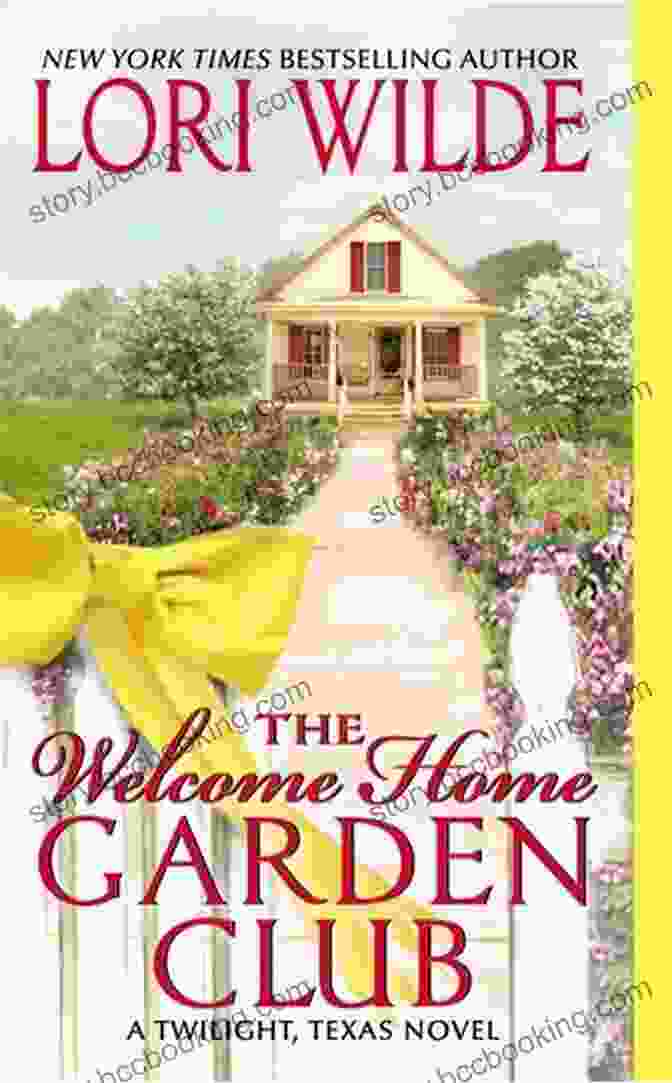 The Welcome Home Garden Club Book Cover Featuring A Vibrant Garden Scene With Blooming Flowers And Lush Greenery. The Welcome Home Garden Club: A Twilight Texas Novel