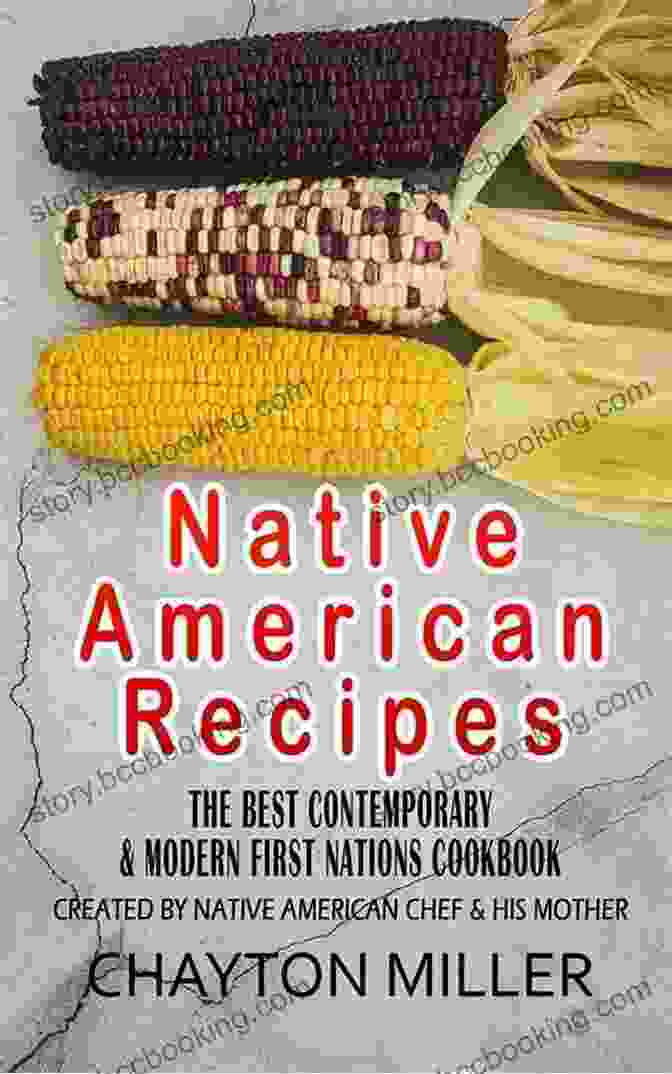 Traditional And Contemporary Native American Recipes Cookbook Foods Of The Southwest Indian Nations: Traditional And Contemporary Native American Recipes A Cookbook