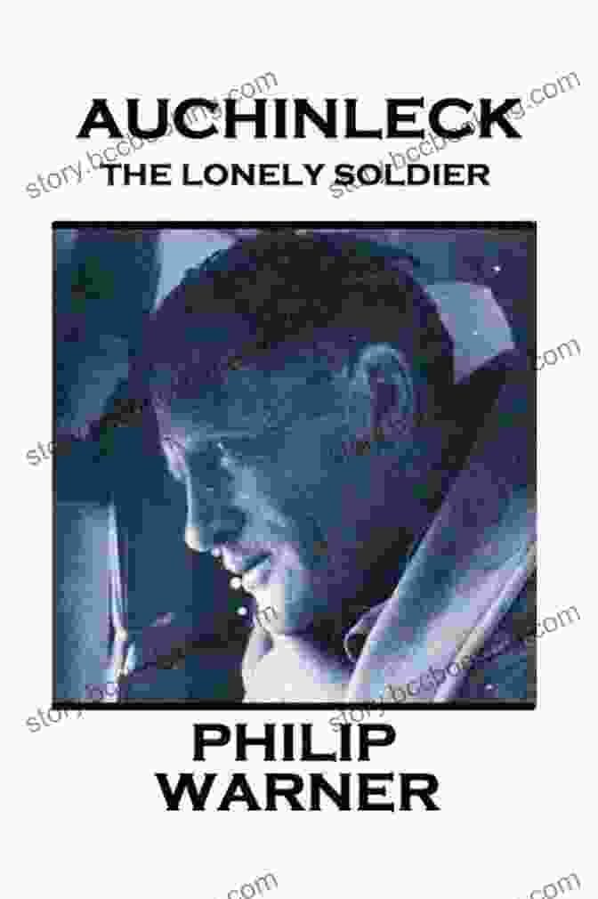 Young Claude Auchinleck Auchinleck: The Lonely Soldier Philip Warner