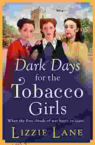 Dark Days For The Tobacco Girls: A Gritty Heartbreaking Saga From Lizzie Lane