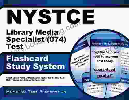 NYSTCE Library Media Specialist (074) Test Flashcard Study System: NYSTCE Exam Practice Questions Review For The New York State Teacher Certification Examinations