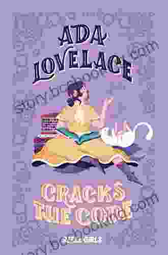 Ada Lovelace Cracks The Code (A Good Night Stories For Rebel Girls Chapter Book)