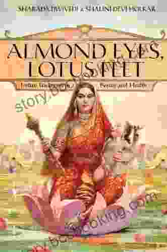 Almond Eyes Lotus Feet: Indian Traditions In Beauty And Health