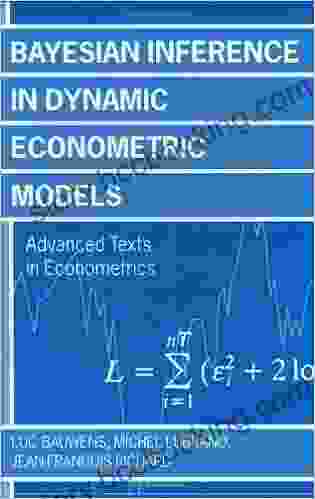 Bayesian Inference In Dynamic Econometric Models (Advanced Texts In Econometrics)
