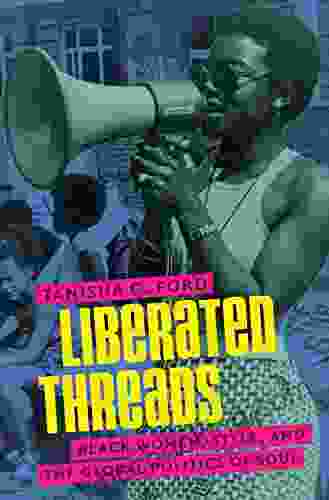 Liberated Threads: Black Women Style And The Global Politics Of Soul (Gender And American Culture)