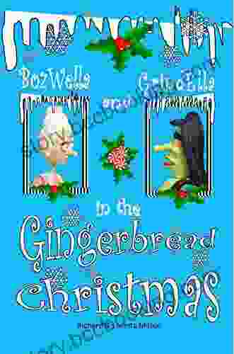 Bozwella And GrindElla In The Gingerbread Christmas