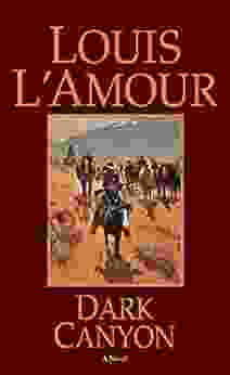 Dark Canyon: A Novel Louis L Amour