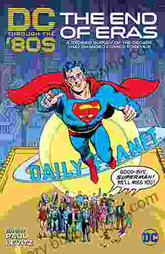 DC Through The 80s: The End Of Eras (DC Through The 80 S (2024 ))