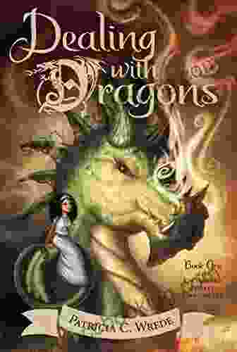 Dealing With Dragons: The Enchanted Forest Chronicles One