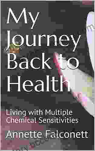 My Journey Back To Health: Living With Multiple Chemical Sensitivities