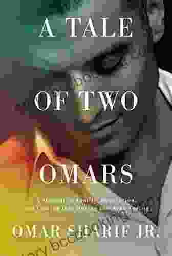 A Tale Of Two Omars: A Memoir Of Family Revolution And Coming Out During The Arab Spring