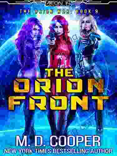 The Orion Front A Hard Military Space Opera Adventure (Aeon 14: The Orion War 9)