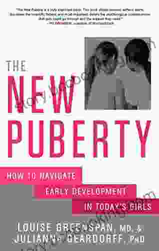 The New Puberty: How To Navigate Early Development In Today S Girls