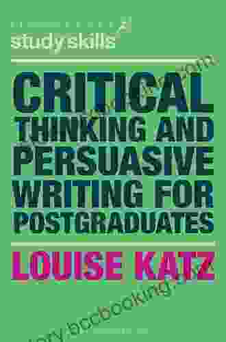 Critical Thinking And Persuasive Writing For Postgraduates