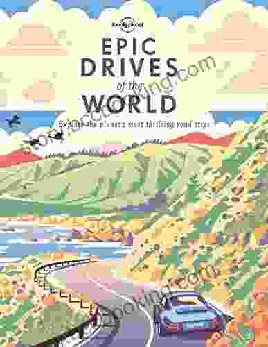 Epic Drives Of The World (Lonely Planet)