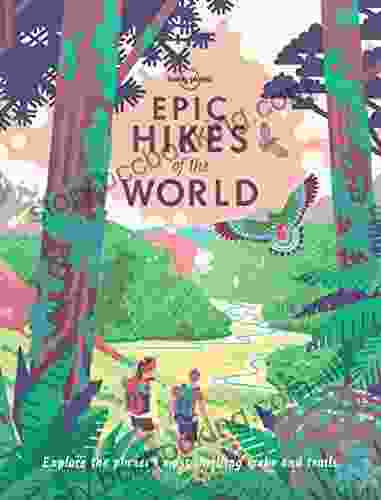 Epic Hikes Of The World (Lonely Planet)
