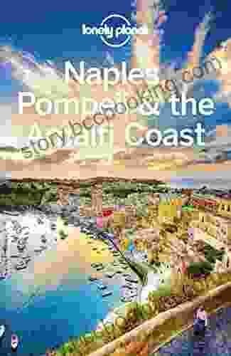 Lonely Planet Naples Pompeii The Amalfi Coast (Travel Guide)