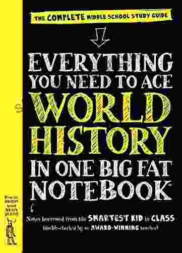 Everything You Need To Ace World History In One Big Fat Notebook: The Complete Middle School Study Guide (Big Fat Notebooks)