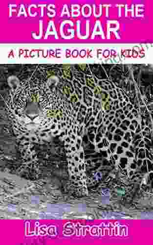 Facts About The Jaguar (A Picture For Kids 286)