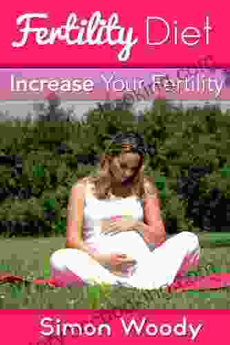 Fertility Diet Increase Your Fertility Avoid 5 Leading Conditions That Cause Infertility