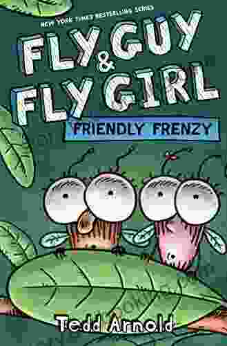 Friendly Frenzy (Fly Guy And Fly Girl #2)