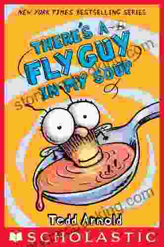 There S A Fly Guy In My Soup (Fly Guy #12)