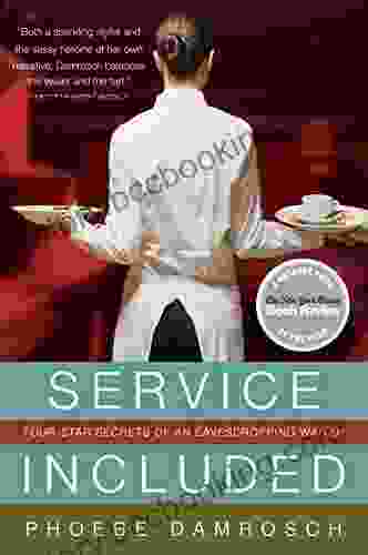Service Included: Four Star Secrets Of An Eavesdropping Waiter