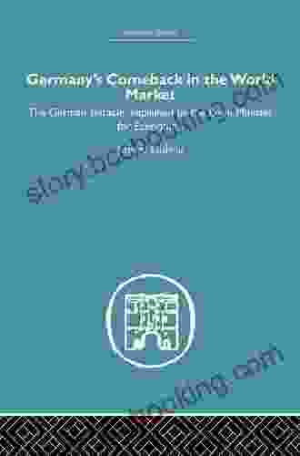 Germany S Comeback In The World Market: The German Miracle Explained By The Bonn Minister For Economics (Economic History)