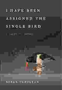 I Have Been Assigned The Single Bird: A Daughter S Memoir (Wormsloe Foundation Publication 39)