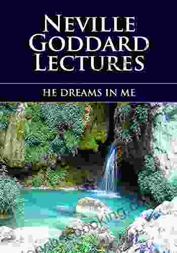 HE DREAMS IN ME Neville Goddard Lectures