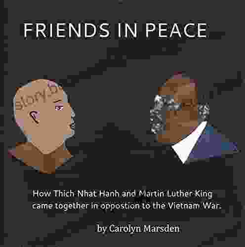 FRIENDS IN PEACE: How Thich Nhat Hahn And Martin Luther King Came Together In Opposition To The Vietnam War