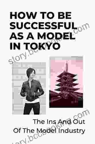 How To Be Successful As A Model In Tokyo: The Ins And Out Of The Model Industry
