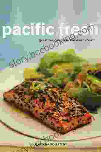 Pacific Fresh: Great Recipes From The West Coast