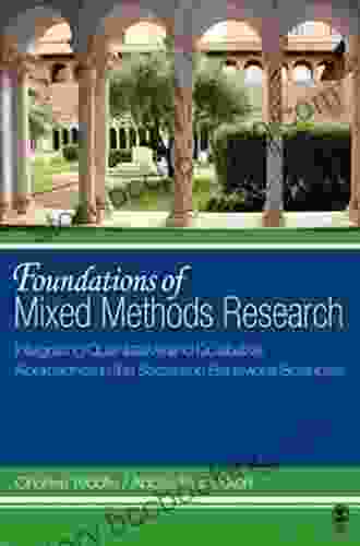 Foundations Of Mixed Methods Research: Integrating Quantitative And Qualitative Approaches In The Social And Behavioral Sciences (Applied Social Research Methods)