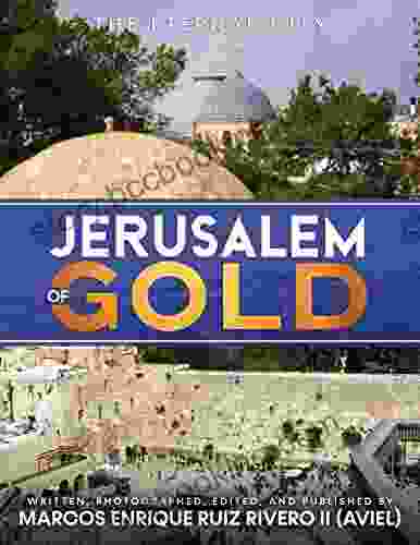 Jerusalem Of Gold: The Holy City