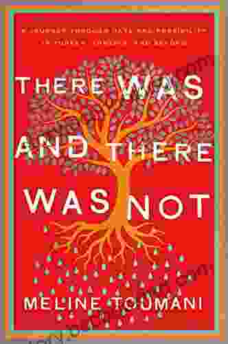 There Was And There Was Not: A Journey Through Hate And Possibility In Turkey Armenia And Beyond