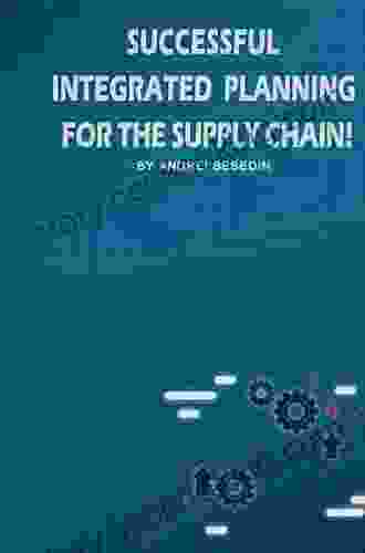 Successful Integrated Planning For The Supply Chain: Key Organizational And Human Dynamics