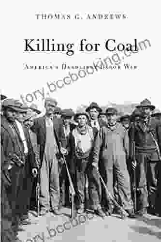 Killing For Coal: America S Deadliest Labor War