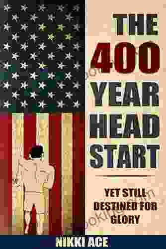 The 400 Year Head Start: Yet Still Destined For Glory