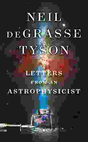 Letters From An Astrophysicist Neil DeGrasse Tyson