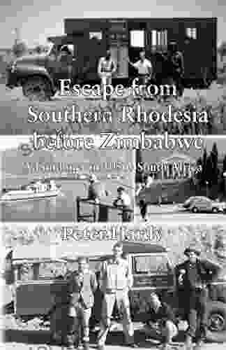 Escape From Southern Rhodesia Before Zimbabwe: A Londoner In 1950s South Africa