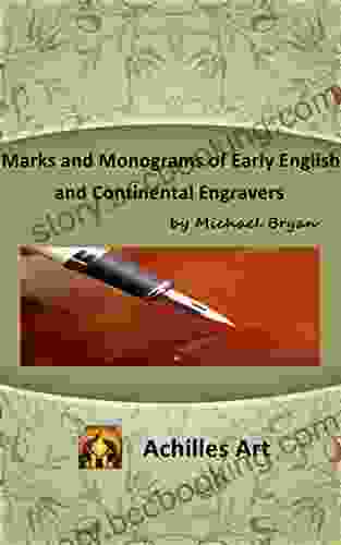 Marks And Monograms Of Early English And Continental Engravers