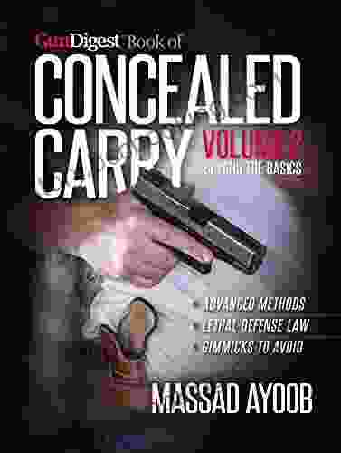 Gun Digest Of Concealed Carry Volume II: Beyond The Basics