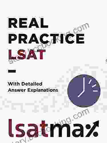 Real Practice LSAT With Detailed Answer Explanations (LSAT Prep Test Explanations 0)