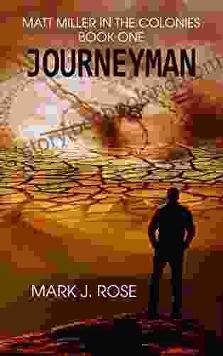 Matt Miller In The Colonies: One: Journeyman