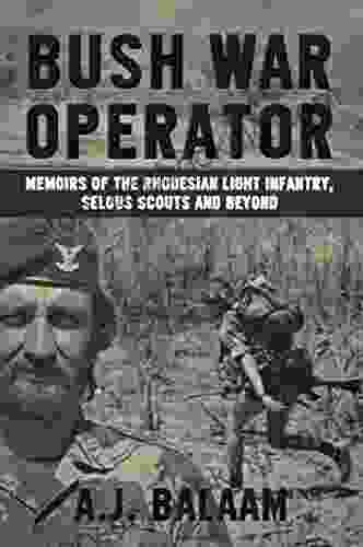Bush War Operator: Memoirs Of The Rhodesian Light Infantry Selous Scouts And Beyond