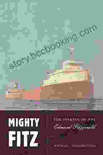 Mighty Fitz: The Sinking Of The Edmund Fitzgerald